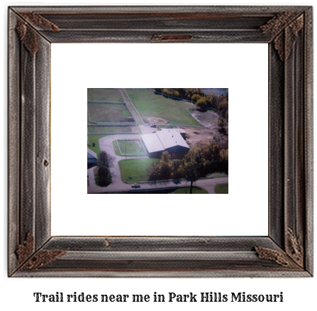 trail rides near me in Park Hills, Missouri